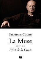 Couverture du livre « La Muse ; L'Art de la Chute » de Stephane Collin aux éditions Editions Du Panthéon