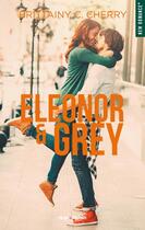 Couverture du livre « Eleonor & Grey » de Brittainy C. Cherry aux éditions Hugo Roman