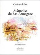 Couverture du livre « Mémoires du Bas-Armagnac » de Corinne Labat et Sylvie Bernadet aux éditions Atlantica