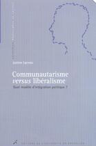 Couverture du livre « Communautarisme versus liberalisme. quel modele d'integration politique ? » de Lacroix J aux éditions Universite De Bruxelles