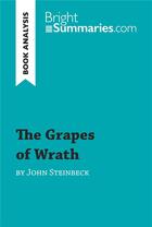 Couverture du livre « The Grapes of Wrath by John Steinbeck (Book Analysis) : detailed summary, analysis and reading guide » de Bright Summaries aux éditions Brightsummaries.com