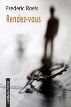 Couverture du livre « Rendez-vous » de Frederic Roels aux éditions Lansman