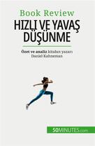 Couverture du livre « H?zl? ve Yava? Dü?ünme : ?nsanlar?n karar verme süreçlerine zarar verebilecek yan?lg?lar hakk?nda bir kitap » de Glorieux Dries aux éditions 50minutes.com