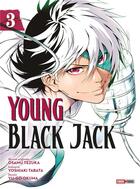 Couverture du livre « Young Black Jack t.3 » de Osamu Tezuka et Yugo Okuma et Yoshiaki Tabata aux éditions Panini