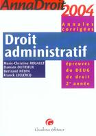 Couverture du livre « Anna droit 2004 droit administratif (édition 2004) » de Dutrieux/Hedin Lec aux éditions Gualino