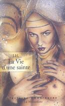 Couverture du livre « La vie d'une sainte » de J. H. aux éditions La Musardine