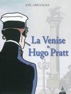Couverture du livre « La Venise d'Hugo Pratt » de Joel Gregogna aux éditions Dervy