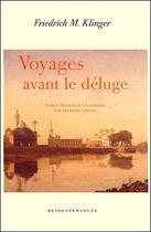 Couverture du livre « Voyages avant le déluge » de Friedrich M. Klinger aux éditions Ressouvenances