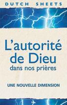 Couverture du livre « L'autorité de Dieu dans nos prières » de Sheets Dutch aux éditions Vida