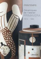 Couverture du livre « Céramiques de l'atelier d'art Primavera, 1912-1960 » de Jean-Louis Gaillemin et Augustin David aux éditions Le Passage