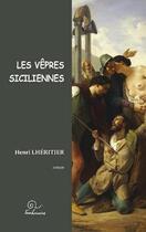 Couverture du livre « Les vêpres siciliennes » de Henri Lheritier aux éditions Trabucaire