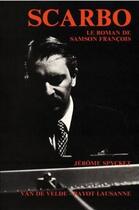 Couverture du livre « Scarbo - le roman de samson francois --- piano » de Jerome Spycket aux éditions Van De Velde