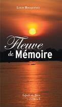 Couverture du livre « Fleuve de mémoire : du Mékong à la Seine » de Louis Bocquenet aux éditions Jubile