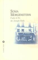 Couverture du livre « Fuite et fin de joseph roth » de Soma Morgenstern aux éditions Liana Levi