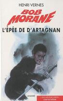 Couverture du livre « Bob Morane : l'épée de D'Artagnan » de Vernes Henri aux éditions Ananke