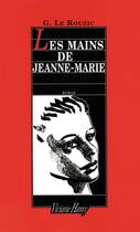 Couverture du livre « Les mains de Jeanne-Marie » de Gisele Le Rouzic aux éditions Viviane Hamy