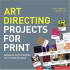 Couverture du livre « Art directing - projects for prints » de Terry Marks aux éditions Rotovision