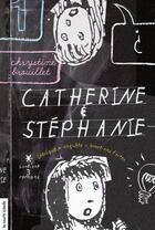 Couverture du livre « Catherine et stephanie v 01 » de Chrystine Brouillet aux éditions Les Editions De La Courte Echelle