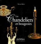 Couverture du livre « Chandeliers et bougeoirs » de Bernard Mahot aux éditions Orphie