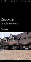 Couverture du livre « Deauville, les styles normands, Calvados » de  aux éditions Lieux Dits