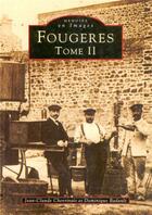 Couverture du livre « Fougères t.2 » de Dominique Badault et Jean-Claude Chevrinais aux éditions Editions Sutton