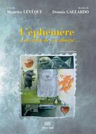 Couverture du livre « L'éphémère a un goût de cacahuète » de Maurice Leveque et Dennis Gallardo aux éditions Elan Sud