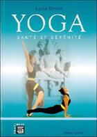 Couverture du livre « Yoga ; santé et sérénité » de Lucia Almini aux éditions Sc Darshanam-agamat