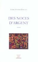 Couverture du livre « Des Noces D'Argent » de Lydie Outtier aux éditions Mezzanine
