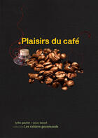 Couverture du livre « Plaisirs du café » de Coco Tassel et Gautier Lydia aux éditions Paja