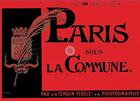 Couverture du livre « Paris sous la commune par un témoin fidèle : la photographie » de  aux éditions Dittmar