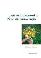 Couverture du livre « Le citoyen moderne ; l'environnement à l'ère du numérique » de  aux éditions Coutern