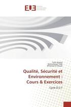 Couverture du livre « Qualite, Securite et environnement : Cours & exercices : Cycle D.U.T » de Ainane, , Tarik aux éditions Editions Universitaires Europeennes