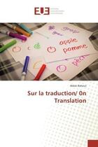 Couverture du livre « Sur la traduction/ 0n translation » de Bahous Abbes aux éditions Editions Universitaires Europeennes