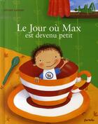 Couverture du livre « Le jour où max est devenu petit » de Miriam Latimer aux éditions Le Ballon