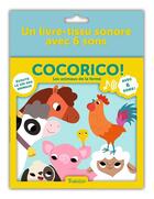 Couverture du livre « Cocorico ! les animaux de la ferme » de Amandine Notaert aux éditions Tourbillon