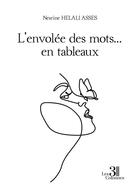 Couverture du livre « L'envolée des mots... en tableaux » de Nesrine Helali Asses aux éditions Les Trois Colonnes