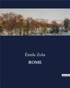 Couverture du livre « ROME » de Émile Zola aux éditions Culturea