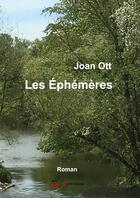 Couverture du livre « Les Éphémères » de Joan Ott aux éditions Cockritures