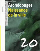 Couverture du livre « Naissance de la ville » de  aux éditions Inrap