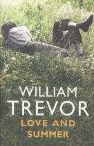 Couverture du livre « Love and Summer » de William Trevor aux éditions Penguin Books Ltd Digital