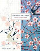 Couverture du livre « The art of wallpaper: colour draw create » de  aux éditions Thames & Hudson