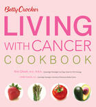 Couverture du livre « Betty Crocker Living with Cancer Cookbook » de Betty Crocker Clifford A aux éditions Houghton Mifflin Harcourt