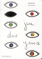 Couverture du livre « Jeu des yeux » de Herve Tullet aux éditions Phaidon Jeunesse