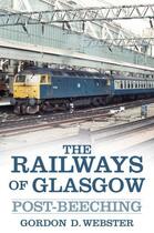 Couverture du livre « The Railways of Glasgow » de Webster Gordon D aux éditions History Press Digital