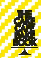 Couverture du livre « The cake cafe bake book » de Darmody Michelle/O D aux éditions Thames & Hudson