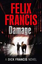 Couverture du livre « Damage » de Felix Francis aux éditions Michael Joseph