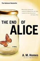Couverture du livre « The End Of Alice » de A.M. Homes aux éditions Scribner