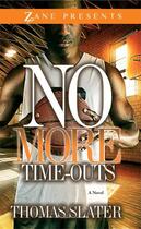 Couverture du livre « No More Time-Outs » de Slater Thomas aux éditions Strebor Books