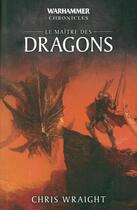 Couverture du livre « Warhammer 40.000 ; le maître des dragons » de Chris Wraight aux éditions Black Library