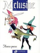 Couverture du livre « Mélusine t.1 ; hocus pocus » de Francois Gilson et Clarke aux éditions Cinebook